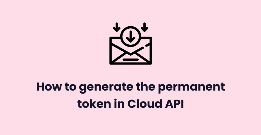 How to generate the permanent token in Cloud API