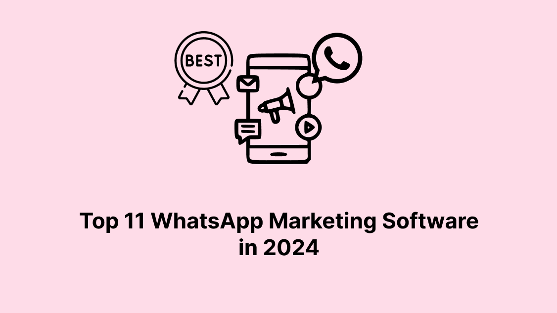 top 11 whatsapp marketing software
