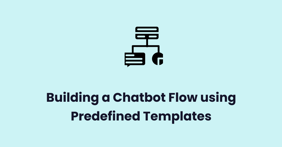 step-by-step-chatbot-flow-templates